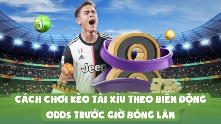 Kèo Odds trực quan – hiển thị đầy đủ tỷ lệ thắng, hòa, thua và sự thay đổi theo thời gian thực
