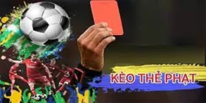 Hướng Dẫn Cách Chơi Kèo Thẻ Phạt Trong Bóng Đá Mang Lại Hiệu Quả Chiến Thắng Cao