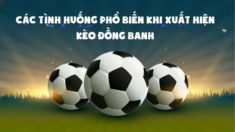 Cách Chơi Kèo Đồng Banh Và Những Bí Quyết Chiến Thắng Cho Người Mới