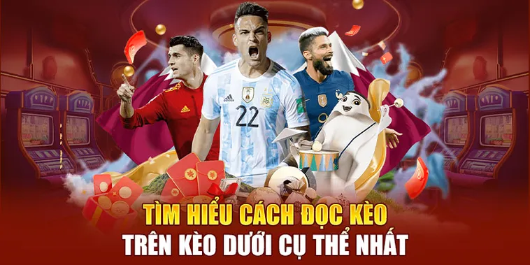 Phân Biệt Kèo Trên Kèo Dưới Và Cách Lựa Chọn Đội Bóng Thông Minh