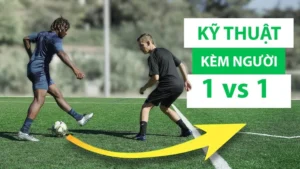 Hướng Dẫn Cụ Thể Về Kỹ Thuật Kèm Người Hiệu Quả Trong Bóng Đá