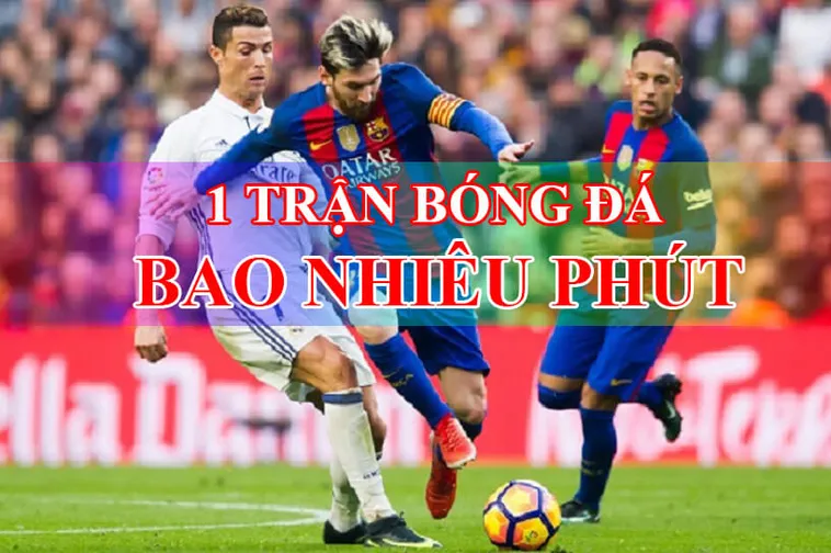 Quy Định Về Thời Gian Trận Đấu Bóng Đá Và Các Khoảng Bù Giờ Chính Xác